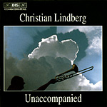 Christian Lindberg - Unaccompanied, Werke von Telemann, Sandström, Lindberg, Bach u.a. / BIS