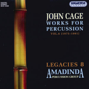 John Cage, Works for Percussion Complete Edition Vol. 6 / Hungaroton
