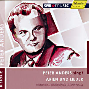 Peter Anders, singt Arien und Lieder / SWRmusic