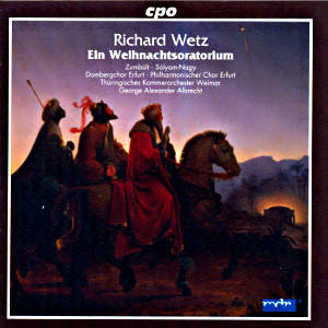 Richard Wetz, Ein Weihnachtsoratorium / cpo