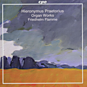 Hieronymus Praetorius, Sämtliche Magnificat-Kompositionen und andere Werke für Orgel / cpo