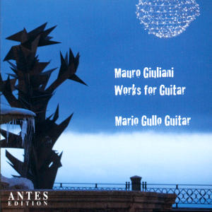 Mauro Giuliani Works for Guitar / Antes