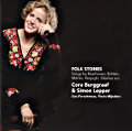 Folk Stories Songs by Beethoven, Britten, Mahler, Respighi, Sibelius a.o. / Challenge Classics Folk Stories Songs by Beethoven, Britten, Mahler, Respighi, Sibelius a.o. / Challenge Classics