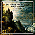 Die helle Sonn leuchtet, Deutsche Kirchenlieder / cpo Die helle Sonn leuchtet, Deutsche Kirchenlieder / cpo