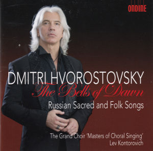 Dmitri Hvorostovsky The Bells of Dawn Russian Sacred and Folk Songs / Ondine