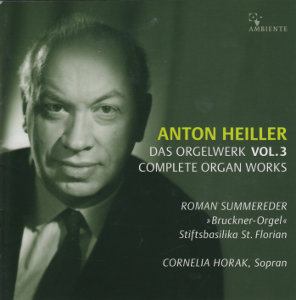 Anton Heiller, Das Orgelwerk Vol. 3 / Ambiente