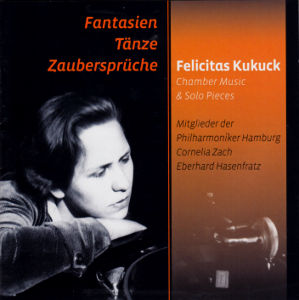 Felicitas Kukuck, Fantasien, Tänze, Zaubersprüche / fibonacci records