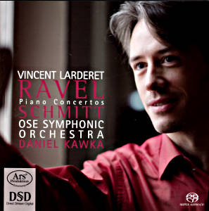 Vincent Larderet, Ravel • Schmitt / Ars Produktion