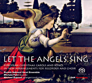 Let The Angels Sing, European Christmas Carols and Songs / OUR Recordings