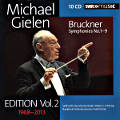 Michael Gielen Edition 2 Anton Bruckner Symphonies No. 1-9, Aufnahmen 1968-2013 / SWRmusic Michael Gielen Edition 2 Anton Bruckner Symphonies No. 1-9, Aufnahmen 1968-2013 / SWRmusic