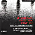 Ustvolskaya • Silvestrov • Kancheli, Works for Piano and Orchestra / Grand Piano