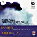 Konzerthaus Kammerorchester Berlin, Barber • Bruckner / CuGate Classics Konzerthaus Kammerorchester Berlin, Barber • Bruckner / CuGate Classics