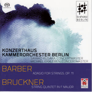 Konzerthaus Kammerorchester Berlin, Barber • Bruckner / CuGate Classics