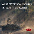 West Petersson Mohlin, J.S. Bach ‒ Flute Sonatas / Daphne West Petersson Mohlin, J.S. Bach ‒ Flute Sonatas / Daphne
