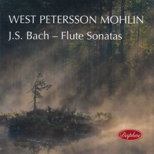 West Petersson Mohlin, J.S. Bach ‒ Flute Sonatas / Daphne