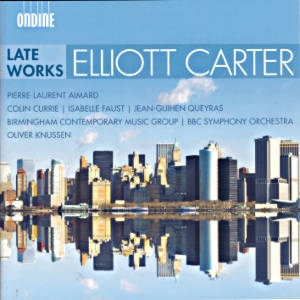 Elliott Carter, Late Works / Ondine