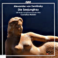 Alexander von Zemlinsky, Die Seejungfrau / cpo Alexander von Zemlinsky, Die Seejungfrau / cpo