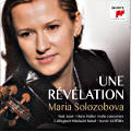 Une Rélévation, Maria Solozobova / Sony Classical Une Rélévation, Maria Solozobova / Sony Classical