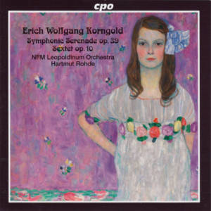 Erich Wolfgang Korngold, Symphonic Serenade op. 39 • Sextet op. 10 / cpo