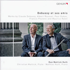 Debussy et ses amis, Works by Claude Debussy, Albert Roussel, Paul Dukas, Francis Poulenc and Maurice Ravel / Genuin