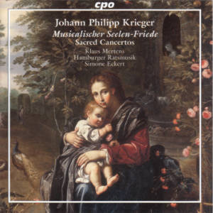 Johann Philipp Krieger, Musicalischer Seelen-Friede / cpo