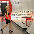 préludes debussy encke aprèsludes, Julia Bartha / Coviello Classics