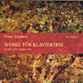 Franz Schubert, Werke für Klaviertrio / Coviello Classics Franz Schubert, Werke für Klaviertrio / Coviello Classics