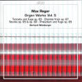 Max Reger, Organ Works Vol. 5 / cpo Max Reger, Organ Works Vol. 5 / cpo