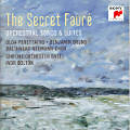 The Secret Fauré, Orchestral Songs & Suites / Sony Classical The Secret Fauré, Orchestral Songs & Suites / Sony Classical