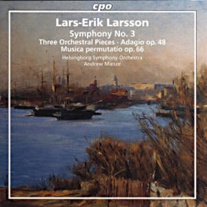 Lars-Erik Larsson, Orchestral Works Vol. 3 / cpo