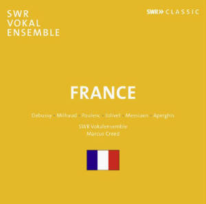France, Choral Works by Debussy | Milhaud | Poulenc | Jolivet | Messiaen | Aperghis / SWRclassic