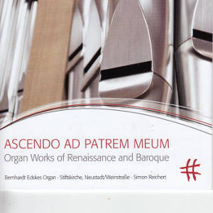 Ascendo ad patrem meum, Organ Works of Renaissance and Baroque / PASCHENrecords