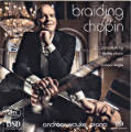 Chopin, Braiding / Ars Produktion Chopin, Braiding / Ars Produktion