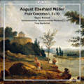 August Eberhard Müller, Flute Concertos 1, 3 & 10 / cpo August Eberhard Müller, Flute Concertos 1, 3 & 10 / cpo