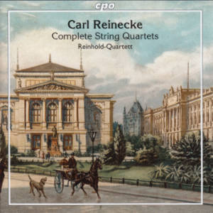 Carl Reinecke, The String Quartets / cpo
