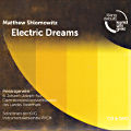 Matthew Shlomowitz, Electric Dreams / Klangdebüts