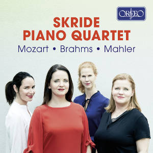 Skride Piano Quartet, Mozart • Brahms • Mahler / Orfeo