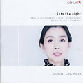 ... into the night, Works by Chopin, Liszt, Beethoven, Debussy and Brahms / Genuin ... into the night, Works by Chopin, Liszt, Beethoven, Debussy and Brahms / Genuin