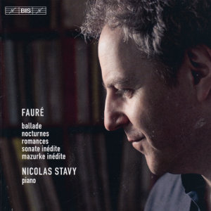 Fauré, Ballade • Nocturnes • Romances • Sonate inédite • Maurke inédite / BIS