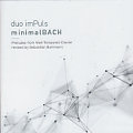 minimalBACH, duo imPuls / Challenge Records minimalBACH, duo imPuls / Challenge Records