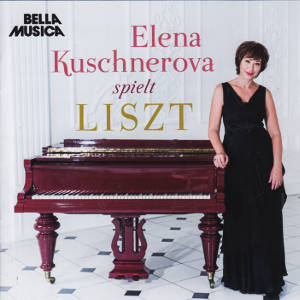 Elena Kuschnerova spielt Liszt / Bella musica