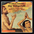 Friedrich Schneider, Das Weltgericht / cpo Friedrich Schneider, Das Weltgericht / cpo