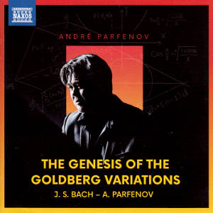 The Genesis of the Goldberg Variations, J.S. Bach - A. Perfenov / Naxos