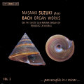 Masaaki Suzuki plays Bach, Organ Works / BIS Masaaki Suzuki plays Bach, Organ Works / BIS