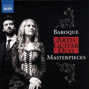 Baroque Masterpieces, Artis Guitar Duo / Naxos