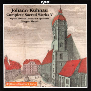 Johann Kuhnau, Complete Sacred Works V / cpo