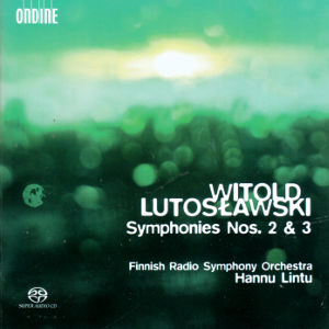Witold Lutosławski, Symphonies Nos. 2 & 3 / Ondine