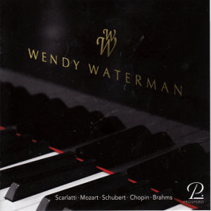 Wendy Waterman, Scarlatti • Mozart • Schubert • Chopin • Brahms