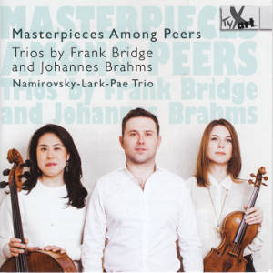 Masterpieces Among Peers, Trios by Frank Bridge and Johannes Brahms