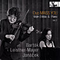 Bartók • Lestiner-Mayer • Janáček, Duo MAISS YOU Bartók • Lestiner-Mayer • Janáček, Duo MAISS YOU